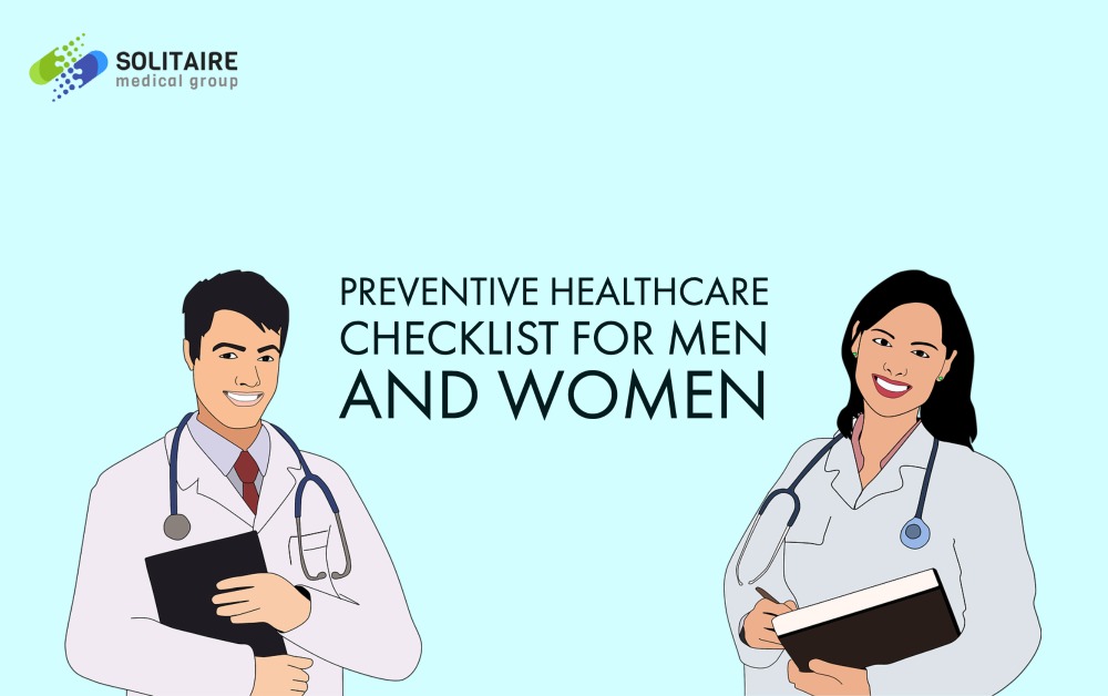 Preventive Healthcare Checklist for Men and Women,. Solitaire Medical Group